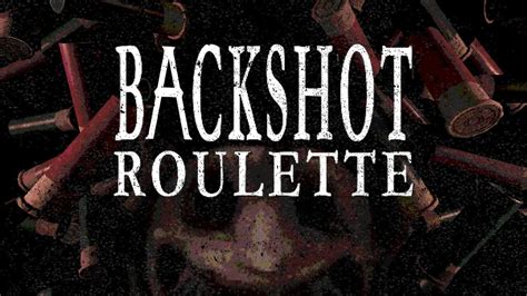 backshot roulette meaning|Buckshot Roulette: A Deep Dive into the Dark Game's Meaning .